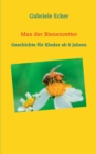 Max der Bienenretter : Geschichte f?r Kinder ab 6 Jahren - Book