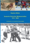 Deutsche Eishockey Meisterschaften 1912 - 2020 : verbesserte und erweiterte Neuausgabe - Book