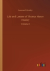 Life and Letters of Thomas Henry Huxley : Volume 1 - Book