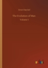 The Evolution of Man : Volume 1 - Book