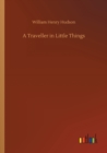 A Traveller in Little Things - Book