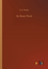 By Sheer Pluck - Book