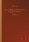 A General History and Collection of Voyages and Travels : Volume 9 - Book
