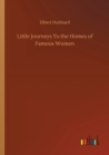Little Journeys To the Homes of Famous Women - Book