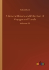 A General History and Collection of Voyages and Travels : Volume 16 - Book
