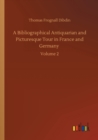 A Bibliographical Antiquarian and Picturesque Tour in France and Germany : Volume 2 - Book