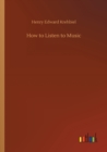 How to Listen to Music - Book