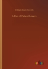 A Pair of Patient Lovers - Book