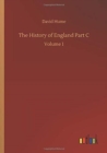 The History of England Part C : Volume 1 - Book