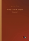 Twenty Years of Congress : Volume 2 - Book
