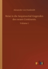 Reise in die Aequinoctial-Gegenden des neuen Continents. : Volume 1 - Book