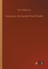 Gascoyne, the Sandal-Wood Trader - Book