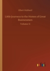 Little Journeys to the Homes of Great Businessmen : Volume 11 - Book