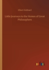 Little Journeys to the Homes of Great Philosophers - Book