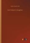 Earl Hubert's Daughter - Book