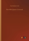 The Fifth Queen Crowned - Book