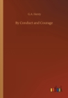 By Conduct and Courage - Book