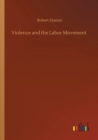 Violence and the Labor Movement - Book
