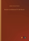 Books Condemned To Be Burnt - Book