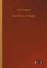 Toom Brown At Rugby - Book