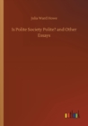 Is Polite Society Polite? and Other Essays - Book