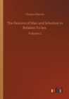 The Descent of Man and Selection in Relation To Sex : Volume 2 - Book