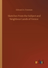 Sketches From the Subject and Neighbour Lands of Venice - Book