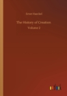 The History of Creation : Volume 2 - Book