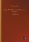 Italy, With Sketches of Spain and Portugal : Volume 1,2 - Book