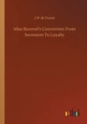 Miss Ravenel's Conversion From Secession To Loyalty - Book