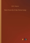 Tales From the X-Bar Horse Camp - Book