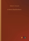 A Witch Shall Be Born - Book