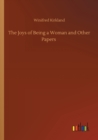 The Joys of Being a Woman and Other Papers - Book