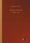 The Story of My Life : Volume 4, 5, 6 - Book