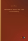 Drake's Road Book of the Grand Junction Railway - Book