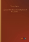 Loyola and the Educational System of the Jesuits - Book