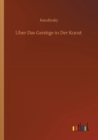 Uber Das Geistige in Der Kunst - Book