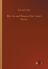 The Life and Times of Col. Daniel Boone - Book