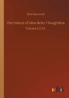 The History of Miss Betsy Thoughtless : Volume 1,2,3,4 - Book