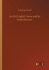 An Old English Home and Its Dependencies - Book