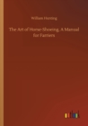 The Art of Horse-Shoeing, A Manual for Farriers - Book