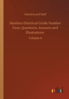 Hawkins Electrical Guide Number Four, Questions, Answers and Illustrations : Volume 4 - Book