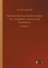 Hawkins Electrical Guide Number Five, Questions, Answers and Illustrations : Volume 5 - Book