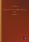 Studies On Homer and the Homeric Age : Volume 2 - Book
