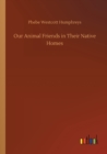 Our Animal Friends in Their Native Homes - Book