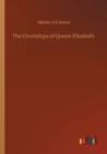 The Courtships of Queen Elizabeth - Book
