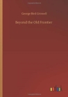 Beyond the Old Frontier - Book