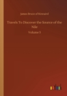 Travels To Discover the Source of the Nile : Volume 3 - Book