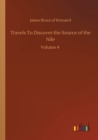 Travels To Discover the Source of the Nile : Volume 4 - Book