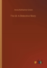 7 to 12 : A Detective Story - Book